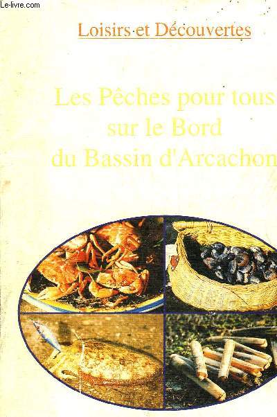 LES PECHES POUR TOUS SUR LE BORD DU BASSIN D'ARCACHON.