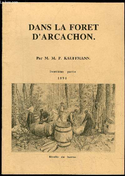 DANS LA FORET D'ARCACHON 1891 - DEUXIEME PARTIE