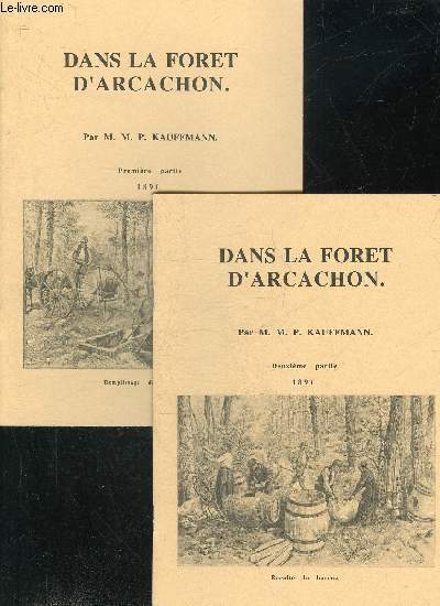 DANS LA FORET D'ARCACHON 1891 - PREMIERE ET DEUXIEME PARTIE