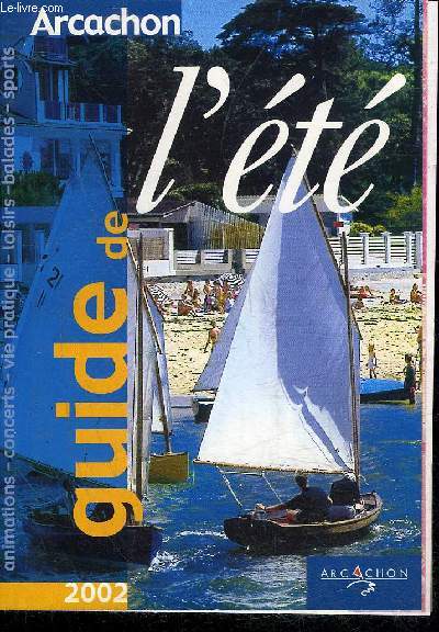 ARCACHON GUIDE DE L'ETE 2002.