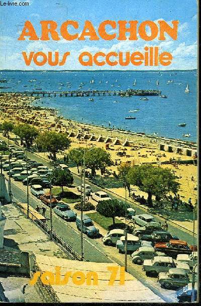 ARCACHON VOUS ACCUEILLE SAISON 1971.