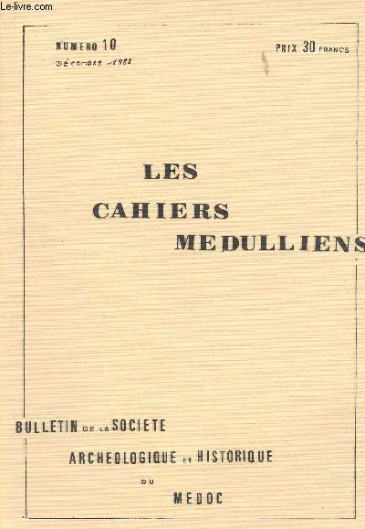 LES CAHIERS MEDULLIENS N 10 - dc. 88 -Les fouilles du 