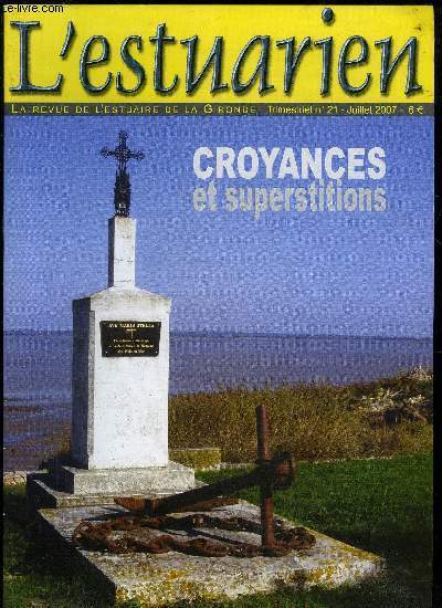 L'ESTUARIEN - LA REVUE DE L'ESTUAIRE DE LA GIRONDE N 21 - Dossier'Croyances et superstitions'Plerinage  Notre-Dame de MontuzetEx-voto de l'estuaire ..La corde  tourner le vent.Le calvaire marin de La Marchale . . ,LoisirsU