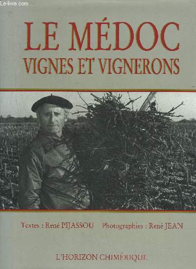 LE MEDOC VIGNES ET VIGNERONS