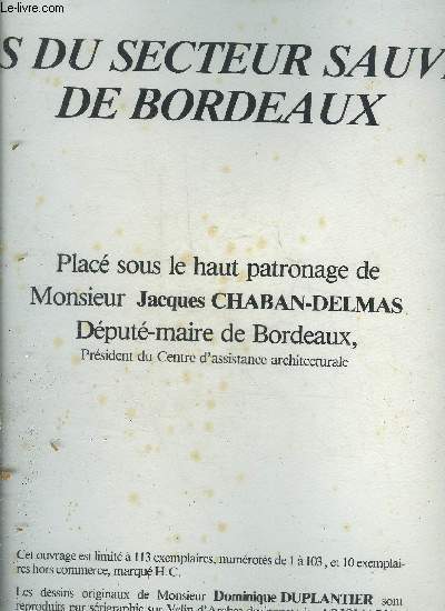 LES RUES DU SECTEUR SAUVEGARDE DE BORDEAUX - EXEMPLAIRE N16/113.