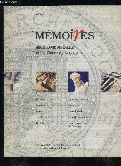 ARCHEOLOGIE DES EGLISES ET DES CIMETIERES EN GIRONDE - COLLECTION MEMOIRES VOLUME 1