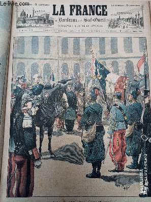 LA FRANCE DE BORDEAUX ET DU SUD OUEST - SUPPLEMENT ILLUSTRE DU DIMANCHE - 1ERE ANNEE N 8 - Dimanche 17 juillet 1898 - Une crmonie patriotique, La remise aux invalides du drapeau du rgiment d'Algrie, retour de Madagascar - Rsum de la semaine - Nos