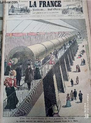 LA FRANCE DE BORDEAUX ET DU SUD OUEST - SUPPLEMENT ILLUSTRE DU DIMANCHE - 2EME ANNEE N 8 - Dimanche 19 fvrier 1899 - Une des merveilles de l'exposition de 1900, la lunette mostre qui mettra la Lune  quelques lieues de la Terre - Rsum de la semaine