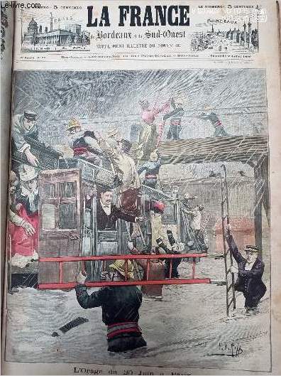 LA FRANCE DE BORDEAUX ET DU SUD OUEST - SUPPLEMENT ILLUSTRE DU DIMANCHE - 2EME ANNEE N 27 - Dimanche 2 juillet 1899 - L'orage du 20 juin  Paris, un train bloqu par les eaux  la gare de la Chapelle-Ceinture - Rsum de la semaine -Nos gravures - Kinga