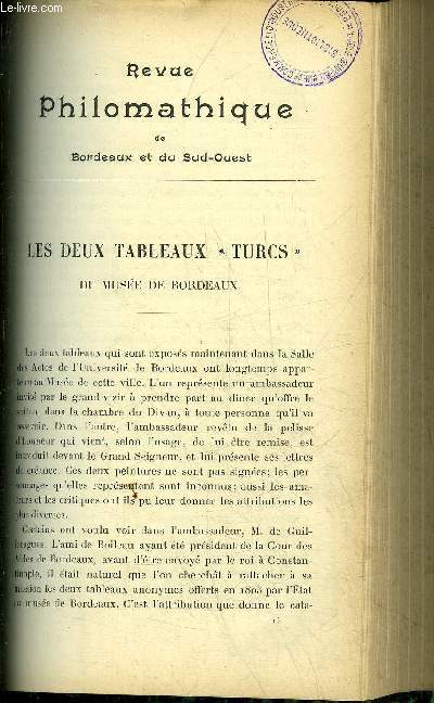 REVUE PHILOMATHIQUE DE BORDEAUX ET DU SUD OUEST - JUIN 1902 - les deux tableaux turcs du muse de Bordeaux par A.Boppe - mignonne allons voir si la rose rflexions sur un lieu commun par Henry Guy - le littoral de Gascogne par Saint Jours etc.