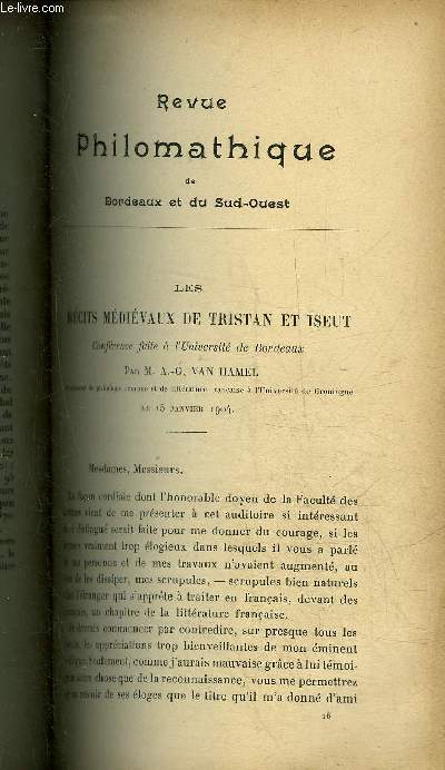 REVUE PHILOMATHIQUE DE BORDEAUX ET DU SUD OUEST - JUIN 1904 - les rcits mdivaux de Tristan et Iseut confrence faite  l'universit de Bordeaux par M.A-G. Van Hamel - etude sur l'amnagement des montagnes dans la chaine des pyrnes (suite) ETC.