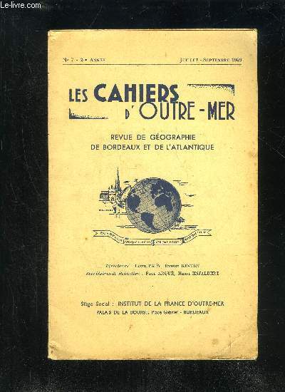 LES CAHIERS D'OUTRE-MER 2EME ANNEE N7 - ETUDES Sur les origines des Basques et de leur langue, avec 1 figure dans le texte,par Ren LAFOV.Au Groenland, un t chez les Eskimo d'Ata, avec 3 planches hors-texte et2 figures dans le texte, par Ma