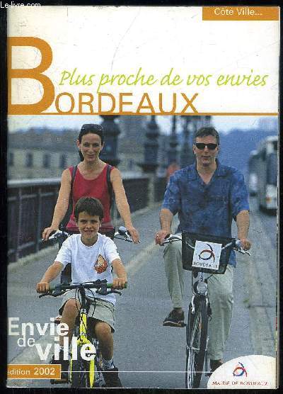 BORDEAUX PLUS PROCHE DE VOS ENVIES - EDITION 2002