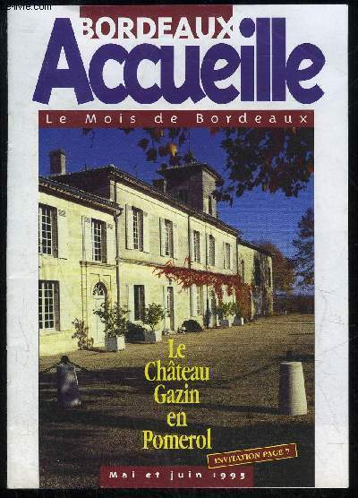 BORDEAUX ACCUEILLE - MAI JUIN 1995 - LE CHATEAU GAZIN EN POMEROL