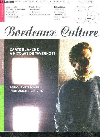 BORDEAUX CULTURE N5 FEVRIER 2005 Portrait d'Alain MartyCamras en mouvement, entretien avec Jean-Pierre Bertin-MaghitA propos de Nicolas de Tavernostpar Jacques RigaudSupporter le footentretien avec Josy Reiffers, par Thierry DavilaS'clater hors du camp