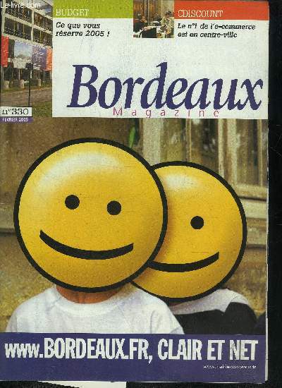 BORDEAUX MAGAZINE N330 FEVRIER 2005 - Nouvelle anne nouveau maire et plein de projets - ce que vous rserve 2005 - investissements  la hausse - bordeaux.fr - le tram joue les prolongations - tamis andre matricule 31-714 - Claude Bourgeyx.