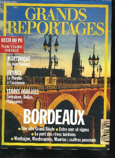 GRANDS REPORTAGES N141 OCTOBRE 1993 - BORDEAUX UNE VILLE GRAND SIECLE ENTRE MER ET VIGNES LE PORT DES REVES LOINTAINS MONTAIGNE MONTESQUIEU MAURIAC MAITRES PENSEURS.