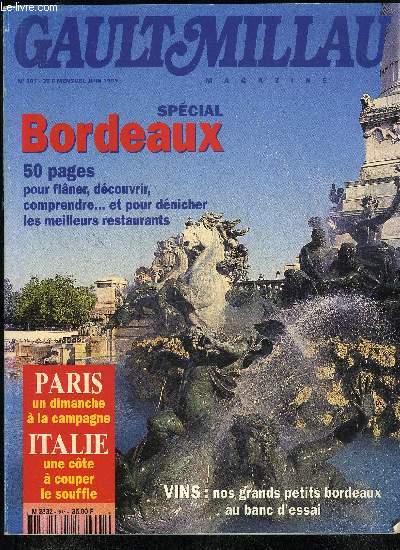 GAULT MILLAU N307 - Spcial BordeauxBordeaux accorte et gironde Bordeaux en avant .Bordeaux en balade Bordeaux au fmininBordeaux pratique..Bordeaux  table..Bordeaux notre Cl d'OrBordeaux nos recettesBordeaux sur le