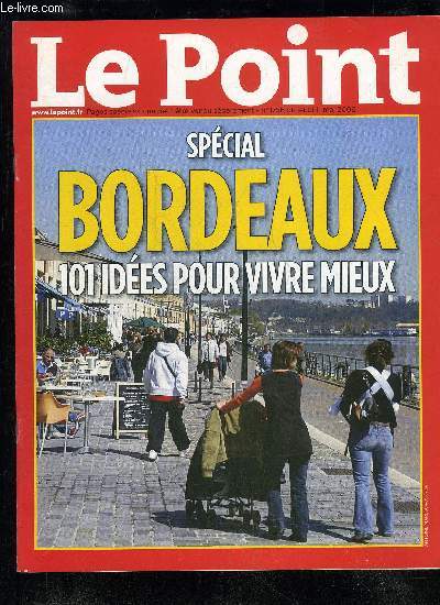 LE POINT N1756 - PAGES SPECIALES BORDEAUX 101 IDEES POUR VIVRE MIEUX