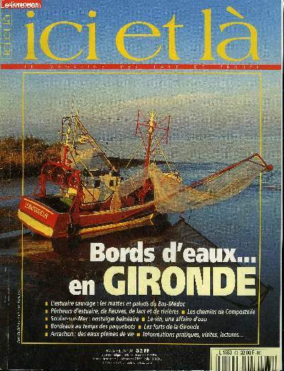 ICI ET LA N39 JANVIER FEVRIER 1999 - Dossier Bords d'eaux en Gironde - dans les eaux vives du bassin d'arcachon une faune tonnante - l'estuaire sauvage  travers les mattes et paluds du Bas Mdoc - le mariage miraculeux de l'eau et du vin etc.