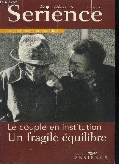 LES CAHIERS DE SERIENCE N2 MAI 2003 - vieillir  deux en institution - des couples parfois atypoqies - les personnes ages ont un sexualit - conjugopathies l'ingrence bnfique de l'institution - drangeantes amours de vieux etc.
