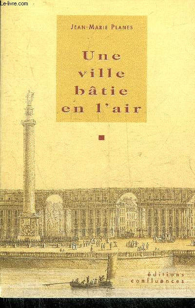 UNE VILLE BATIE EN L'AIR - PETITS ESSAIS AQUITAINS.