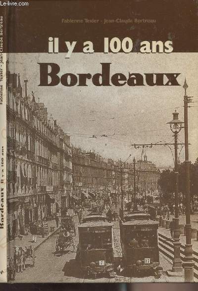 Il y a 100 ans Bordeaux