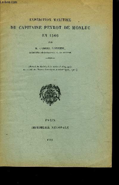 EXPEDITION MARITIME DU CAPITAINE PEYROT DE MONLUC EN 1566.