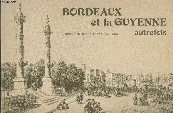 Bordeaux et la Guyenne autrefois