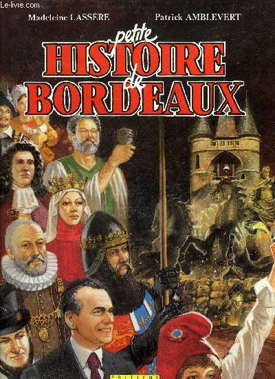 PETITE HISTOIRE DE BORDEAUX