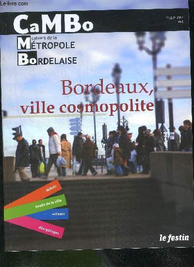 CAHIERS DE LA METROPOLE BORDELAISE N1 JUIN 2012 - BORDEAUX VILLE COSMOPILITE.