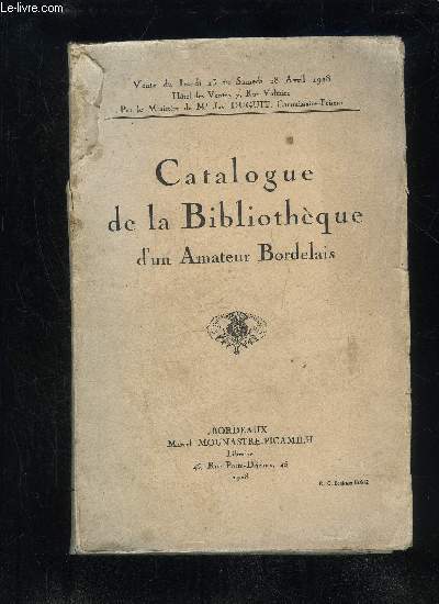 CATALOGUE DE LA BIBLIOTHEQUE D'UN AMATEUR BORDELAIS - HOTEL DES VENTES