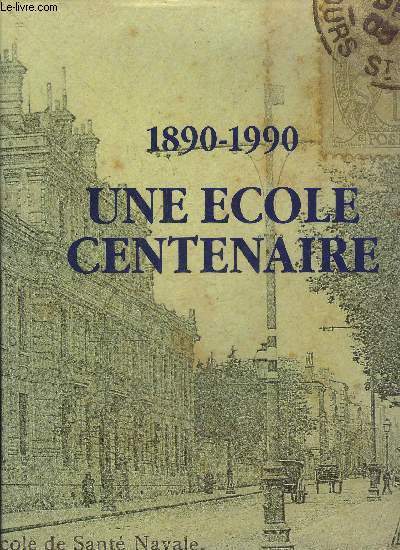 UNE ECOLE CENTENAIRE - SANTE NAVALE 1890