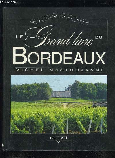 LE GRAND LIVRE DU BORDEAUX