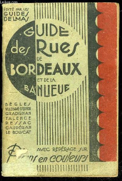 GUIDE DES RUES DE BORDEAUX ET DE LA BANLIEUE