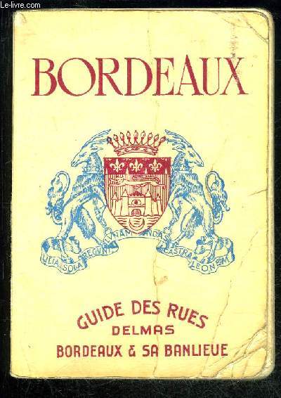 GUIDE DES RUES DE BORDEAUX ET DE LA BANLIEUE