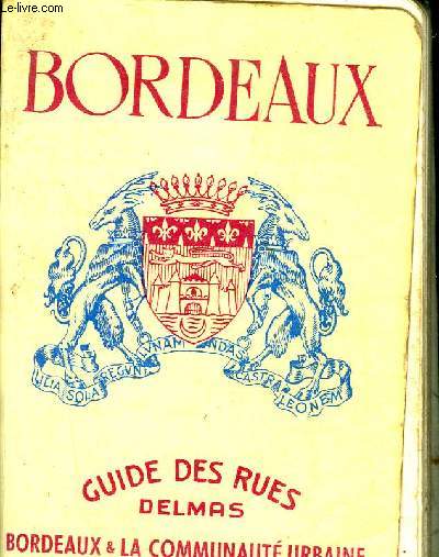 GUIDE DES RUES DE BORDEAUX ET DE LA BANLIEUE.