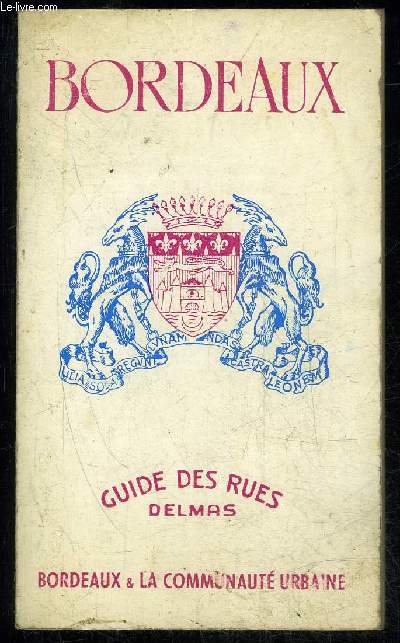 BORDEAUX - GUIDE DES RUES DELMAS - BORDEAUX ET LA COMMUNAUTE URBAINE