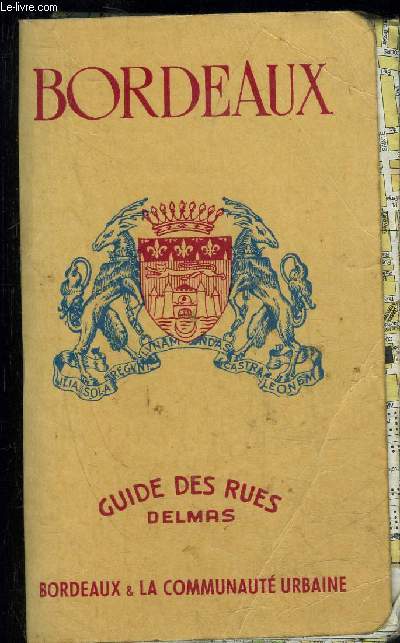 BORDEAUX - GUIDE DES RUES DELMAS - BORDEAUX ET LA COMMUNAUTE URBAINE