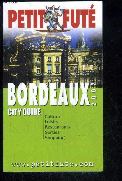 LE PETIT FUTE - BORDEAUX CITY GUIDE 2002