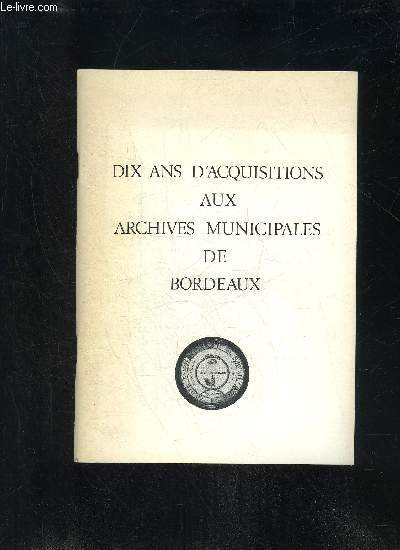 DIX ANS D'ACQUISITIONS AUX ARCHIVES MUNICIPALES DE BORDEAUX