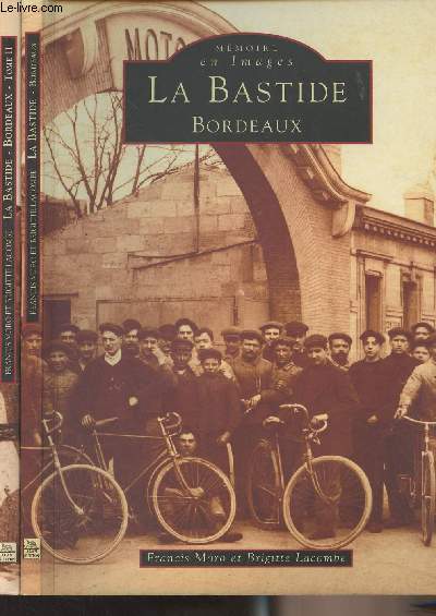 Mmoire en Images La Bastide Bordeaux - Tomes I et II
