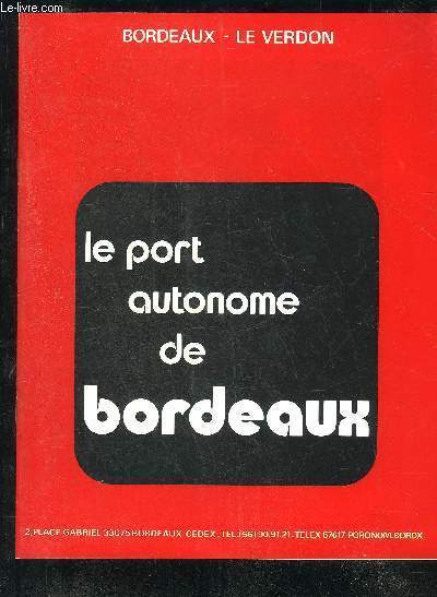 LE PORT AUTONOME DE BORDEAUX - BORDEAUX LE VERDON.