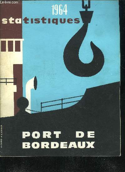 PORT DE BORDEAUX STATISTIQUES 1964.