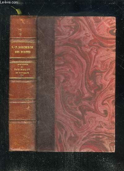 HISTOIRE DU PARLEMENT DE BORDEAUX DEPUIS SA CREATION JUSQU'A SA SUPPRESSION (1451-1790)- TOME SECOND 1643-1790