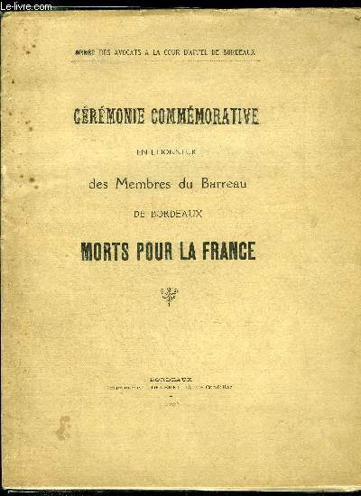 CEREMONIE COMMEMORATIVE EN L'HONNEUR DES MEMBRE DU BARREAU DE BORDEAUX MORTS POUR LA FRANCE