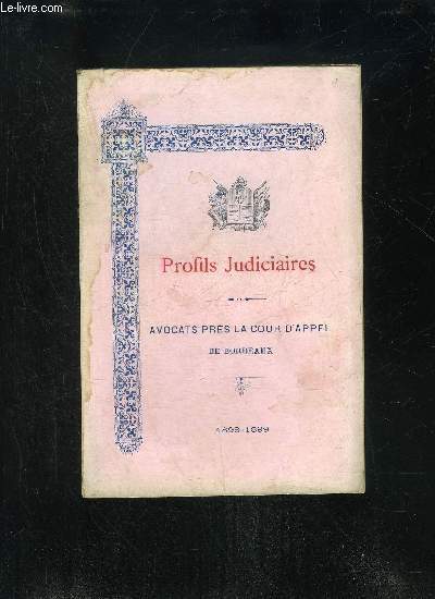 PROFILS JUDICIAIRES - AVOCATS PRES LA COUR D'APPEL DE BORDEAUX - 1898 1899
