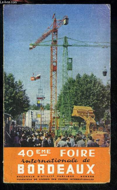 40EME FOIRE INTERNATIONALE DE BORDEAUX - CATALOGUE OFFICIEL