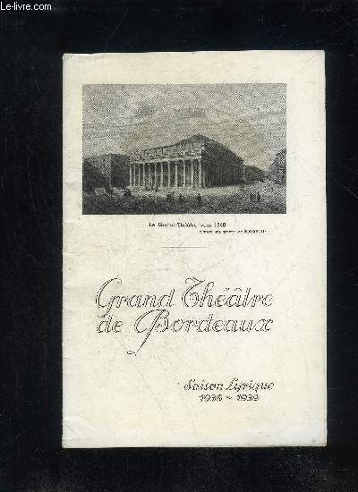 GRAND THEATRE DE BORDEAUX - SAISON LYRIQUE 1938-1939