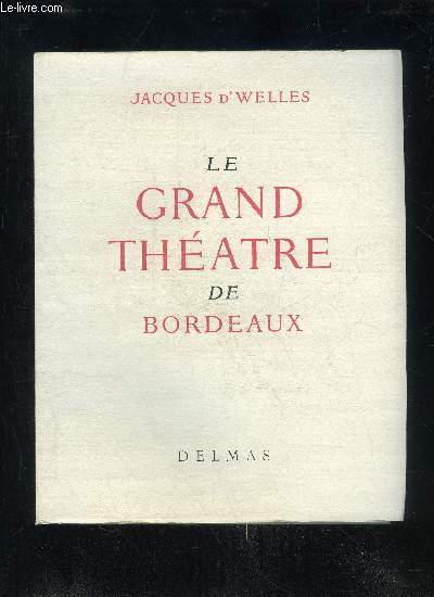 LE GRAND THEATRE DE BORDEAUX